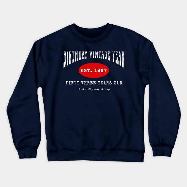 Birthday Vintage Year - Fifty Three Years Old Crewneck Sweatshirt by The Black Panther